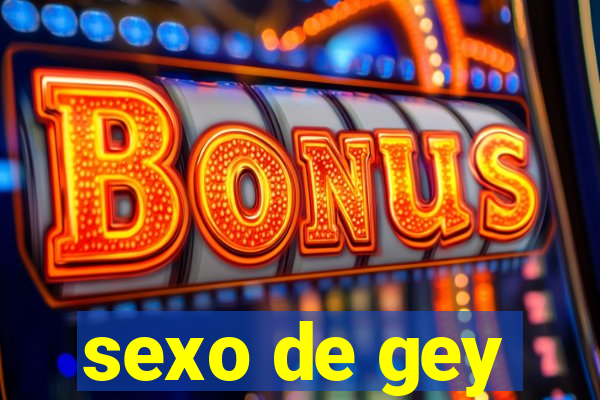 sexo de gey